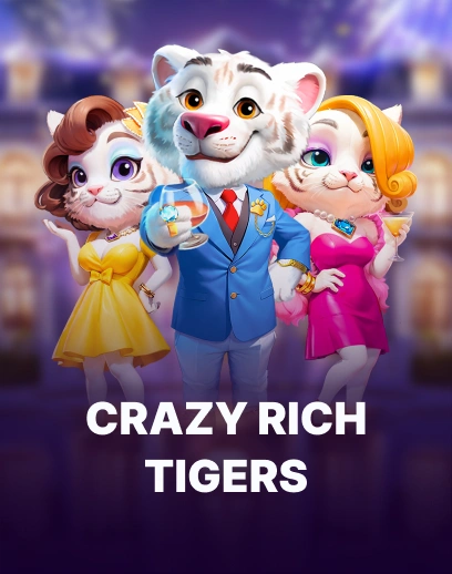 Crazy Rich Tigers